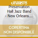 Preservation Hall Jazz Band - New Orleans Vol. 1 cd musicale di Preservation Hall Jazz Band