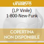(LP Vinile) 1-800-New-Funk vinile