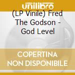 (LP Vinile) Fred The Godson - God Level lp vinile