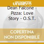 Dean Falcone - Pizza: Love Story - O.S.T. cd