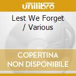 Lest We Forget / Various cd musicale di Various