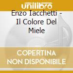 Enzo Iacchetti - Il Colore Del Miele cd