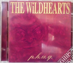 Wildhearts - P.H.U.Q. cd musicale di Wildhearts
