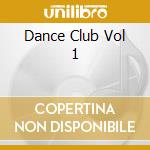 Dance Club Vol 1 cd