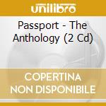 Passport - The Anthology (2 Cd) cd