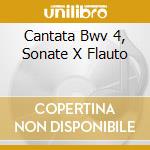 Cantata Bwv 4, Sonate X Flauto cd musicale di BACH JS+CPE:RICHTER