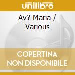 Av? Maria / Various cd