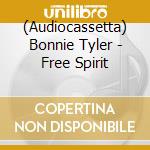 (Audiocassetta) Bonnie Tyler - Free Spirit cd