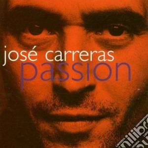 Jose' Carreras: Passion cd musicale di CARRERAS JOSE'