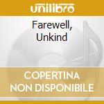 Farewell, Unkind
