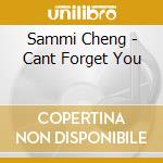 Sammi Cheng - Cant Forget You cd