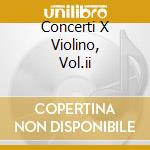 Concerti X Violino, Vol.ii cd