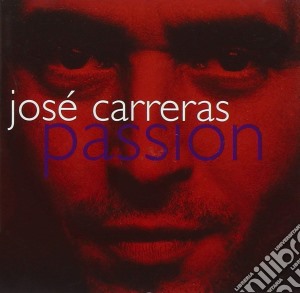 Jose' Carreras - Passion cd musicale di Jose Carreras