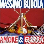 Massimo Bubola - Amore & Guerra cd