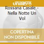 Rossana Casale - Nella Notte Un Vol cd