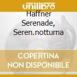 Haffner Serenade, Seren.notturna cd