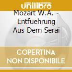 Mozart W.A. - Entfuehrung Aus Dem Serai cd