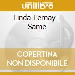 Linda Lemay - Same cd musicale di Linda Lemay