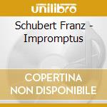 Schubert Franz - Impromptus cd musicale di Schubert Franz