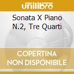 Sonata X Piano N.2, Tre Quarti cd