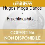 Hugos Mega Dance - Fruehlingshits 96 (2 Cd) cd musicale di Hugos Mega Dance