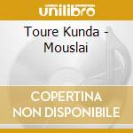 Toure Kunda - Mouslai cd