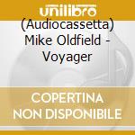 (Audiocassetta) Mike Oldfield - Voyager cd