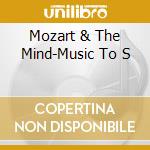 Mozart & The Mind-Music To S cd