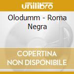 Olodumm - Roma Negra cd