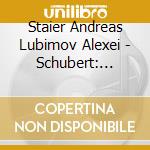 Staier Andreas Lubimov Alexei - Schubert: Divertissements