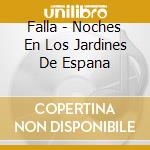 Falla - Noches En Los Jardines De Espana cd musicale di Falla\domingo-lar De