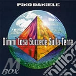 Pino Daniele - Dimmi Cosa Succede Sulla Terra cd