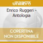Enrico Ruggeri - Antologia cd