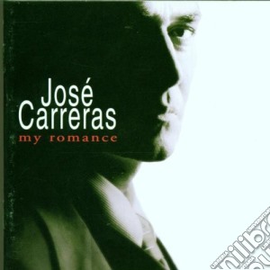 Jose' Carreras - My Romance cd musicale di CARRERAS JOSE'