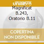 Magnificat B.243, Oratorio B.11 cd