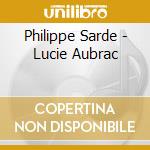 Philippe Sarde - Lucie Aubrac cd