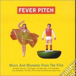 Fever Pitch: Music And Moments From The Film cd musicale di O.S.T.