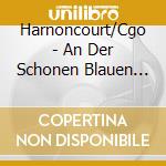 Harnoncourt/Cgo - An Der Schonen Blauen Donau cd