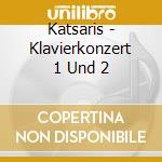 Katsaris - Klavierkonzert 1 Und 2 cd