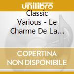 Classic Various - Le Charme De La Fl cd