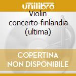 Violin concerto-finlandia (ultima) cd musicale di Sibelius\berglund