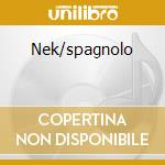 Nek/spagnolo cd