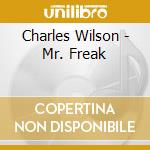 Charles Wilson - Mr. Freak cd