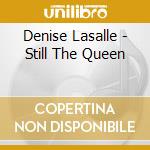 Denise Lasalle - Still The Queen cd