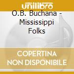 O.B. Buchana - Mississippi Folks cd