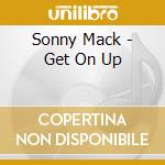 Sonny Mack - Get On Up cd