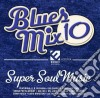 Blues Mix 10: Super Soul Music cd