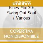 Blues Mix 30: Swing Out Soul / Various cd
