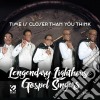 Legendary Lighthouse Gospel Singers - Time Is Closer Than You Think cd