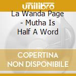 La Wanda Page - Mutha Is Half A Word